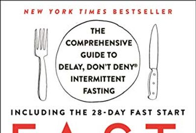 Fast. Feast. Repeat.: The Comprehensive Guide to Delay, Don't Deny® Intermittent Fasting--Including the 28-Day FAST Start $11.81 (Reg $22.99)