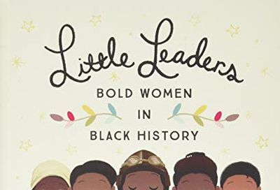 Little Leaders: Bold Women in Black History $11.81 (Reg $22.99)