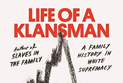 Life of a Klansman: A Family History in White Supremacy $9.9 (Reg $38.00)
