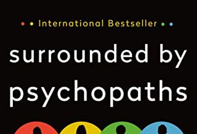 Surrounded by Psychopaths: How to Protect Yourself from Being Manipulated and Exploited in Business (and in Life) [The Surrounded by Idiots Series] $9.9 (Reg $36.50)