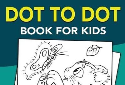 Dot To Dot Book For Kids Ages 8-12: Challenging and Fun Dot to Dot Puzzles for Kids, Toddlers, Boys and Girls Ages 8-10, 10-12 $9.99 (Reg $15.13)