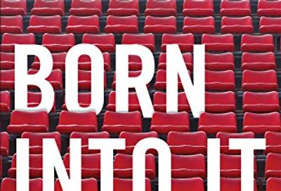 Born into It: A Fan's Life $7 (Reg $22.99)