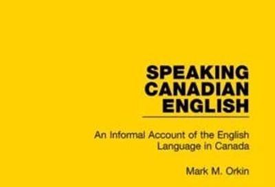 Speaking Canadian English: An Informal Account of the English Language in Canada $17.37 (Reg $74.04)