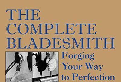 The Complete Bladesmith: Forging Your Way to Perfection $32.7 (Reg $47.81)