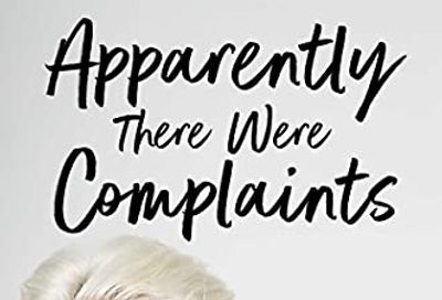 Apparently There Were Complaints: A Memoir $23.8 (Reg $36.00)