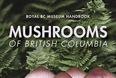 Mushrooms of British Columbia $23 (Reg $34.95)