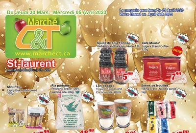 Marche C&T (St. Laurent) Flyer March 30 to April 5