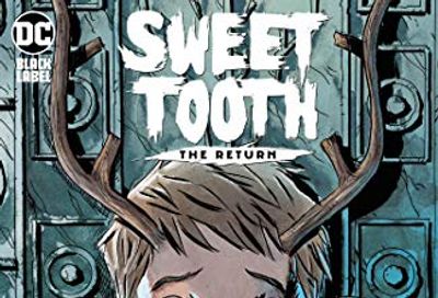 Sweet Tooth: The Return $13.1 (Reg $23.99)