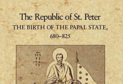 The Republic of St. Peter: The Birth of the Papal State, 68-825 $26.67 (Reg $53.97)