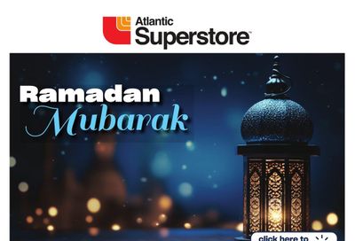 Atlantic Superstore Ramadan Flyer March 7 to April 3