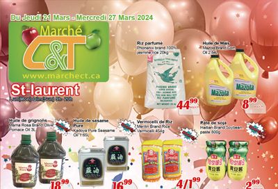 Marche C&T (St. Laurent) Flyer March 21 to 27