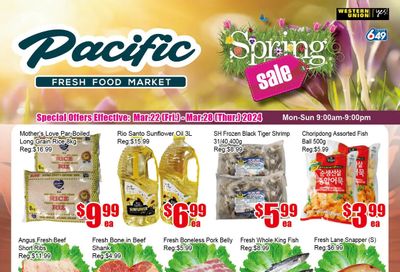 Pacific Fresh Food Market (Pickering) Flyer March 22 to 28