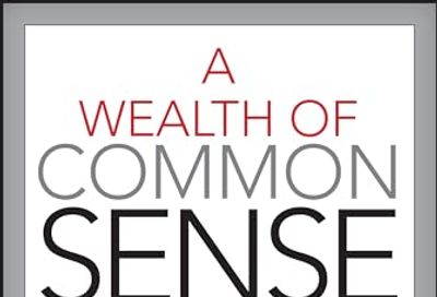 A Wealth of Common Sense: Why Simplicity Trumps Complexity in Any Investment Plan $30 (Reg $50.00)