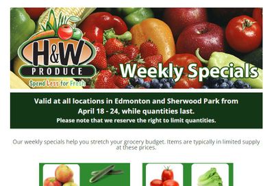 H&W Produce (Edmonton & Sherwood Park) Flyer April 18 to 24