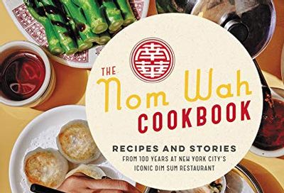 The Nom Wah Cookbook: Recipes and Stories from 100 Years at New York City's Iconic Dim Sum Restaurant $12 (Reg $43.50)