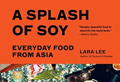 A Splash of Soy: Everyday Food from Asia $28.99 (Reg $47.00)