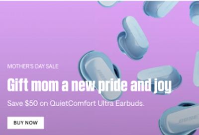Bose Canada Mother’s Day Sale: Save $50 on QuietComfort Ultra Earbuds + More