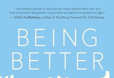 Being Better: Stoicism for a World Worth Living In $16.48 (Reg $25.95)