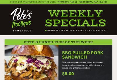 Pete's Fine Foods Flyer May 16 to 22