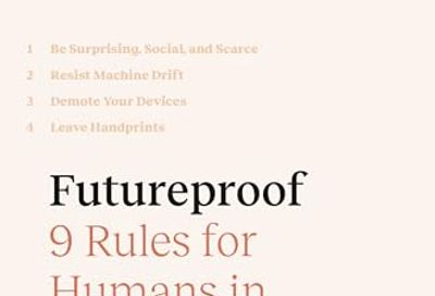 Futureproof: 9 Rules for Humans in the Age of Automation $19 (Reg $36.00)