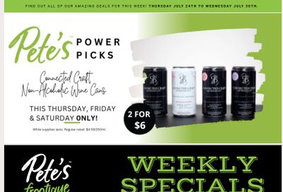 Pete's Fine Foods Flyer July 24 to 30