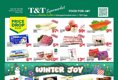 T&T Supermarket (London & Waterloo) Flyer December 12 to 18