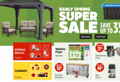 Canadian Tire Flyer Deals: Early Spring Super Sale up to 35% off + $25 Bonus CT Money When You Spend $150