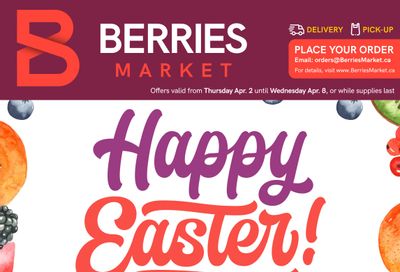 Berries Market Flyer April 2 to 8