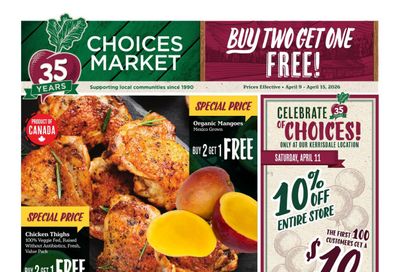 Choices Market Flyer April 9 to 15