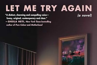 Let Me Try Again: A Novel