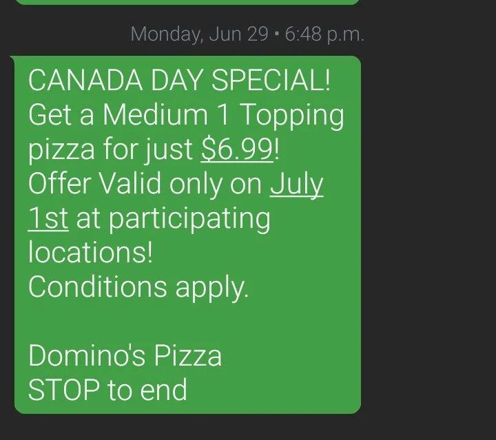 Domino's pizza CANADA DAY $6.99 1 topping pizza