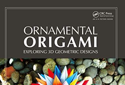 Ornamental Origami: Exploring 3D Geometric Designs