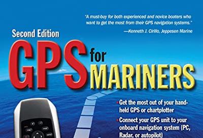 GPS for Mariners, 2nd Edition: A Guide for the Recreational Boater