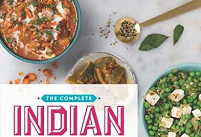 The Complete Indian Instant Pot Cookbook: 130 Traditional and Modern Recipes