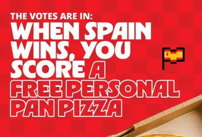 Pizza Hut: If Spain wins, you score a free personal pan pizza on the 20th! Limited to the first 100 customers.