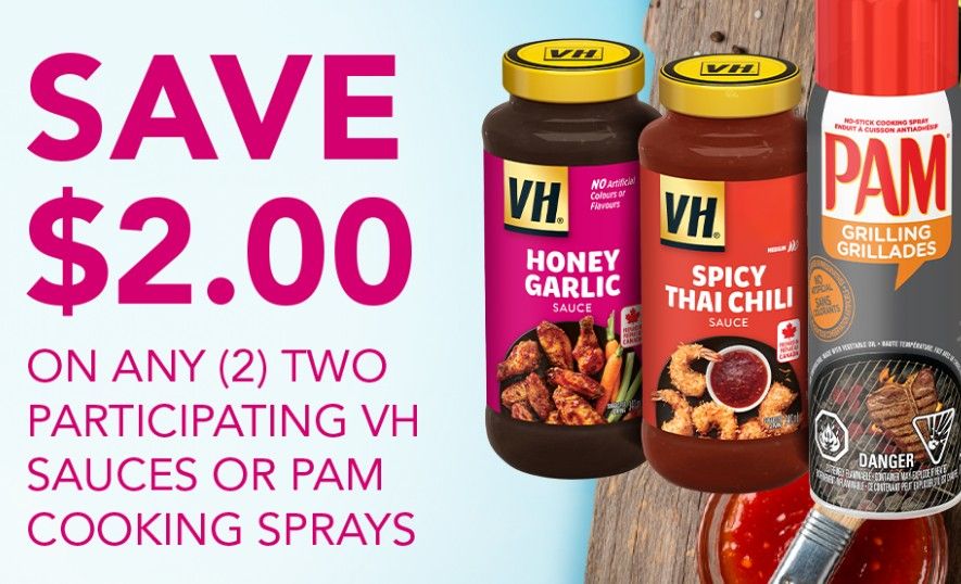 Save $2 when you purchase any 2 participating VH sauces or Pam cooking sprays Save $2 when you purchase any 2 participating VH sauces or Pam cooking sprays