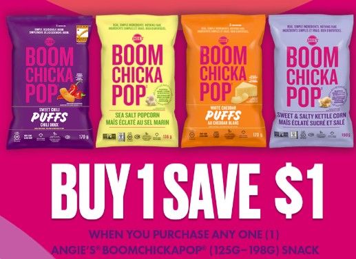 Save $1 on Angie's Boomchickapop snacks 125 g - 198 g Save $1 on Angie's Boomchickapop snacks 125 g - 198 g