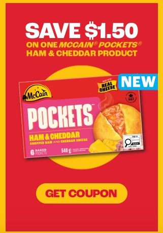 Save $1.50 on Mc Cain Pockets ham & cheddar Save $1.50 on Mc Cain Pockets ham & cheddar