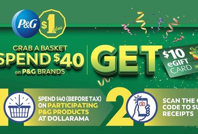 Get a $10 Dollarama gift card when you spend $40 on P&G products, valid at Dollarama stores only