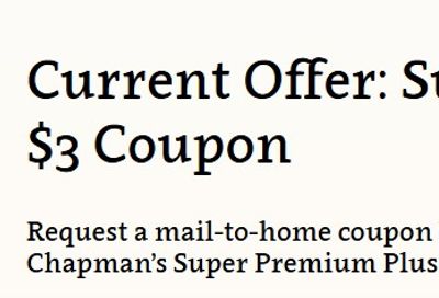 Request your yearly $3 Chapman's coupon, valid on Super Premium Plus