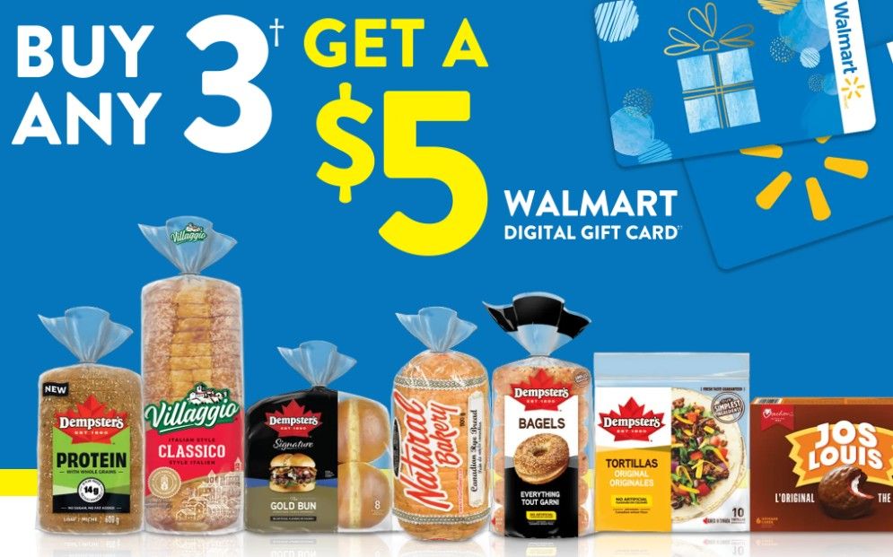 Buy 3 participating Bimbo Canada products at Walmart stores and get a $5 Walmart gift card Buy 3 participating Bimbo Canada products at Walmart stores and get a $5 Walmart gift card