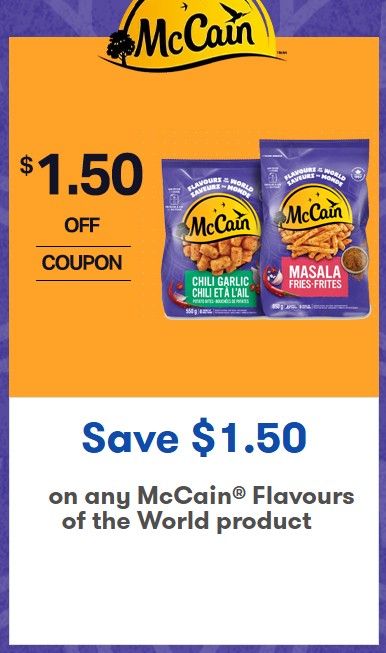 Save $1.50 on McCain Flavours of the World product Save $1.50 on McCain Flavours of the World product