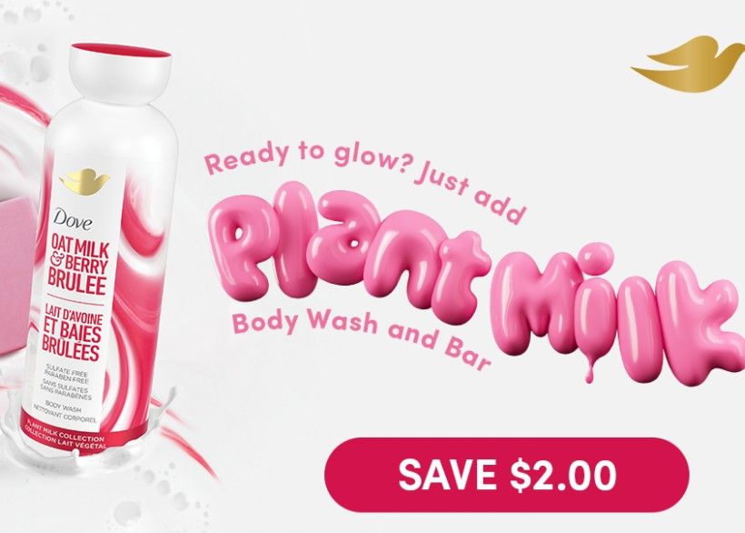 Save $2 on Dove Plant milk bodywash and bar Save $2 on Dove Plant milk bodywash and bar