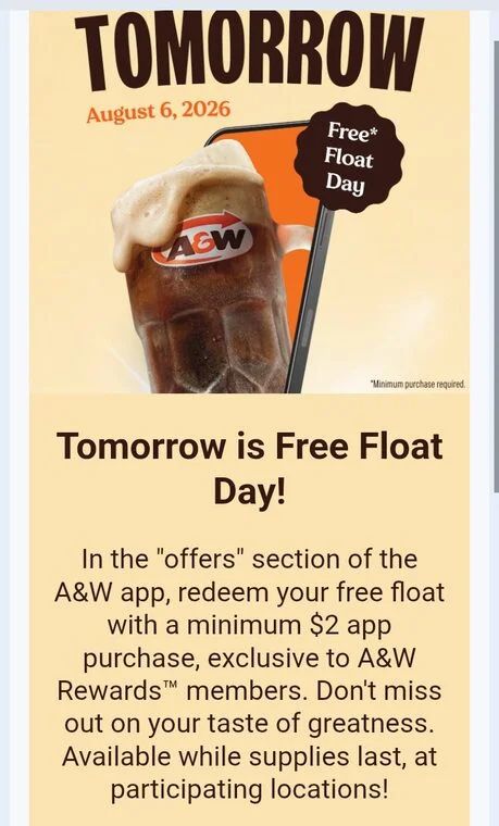 A&W: Free A&W float with $2 purchase in app August 6 A&W: Free A&W float with $2 purchase in app August 6