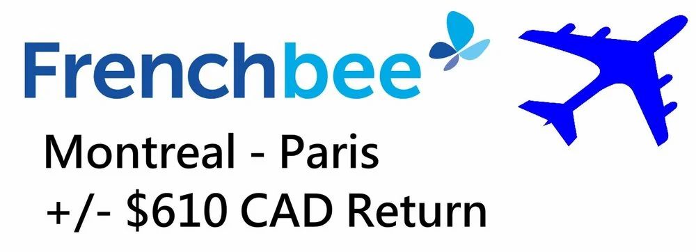 Frenchbee Airlines: Non-Stop Roundtrip: Montreal (YUL) to Paris Orly (ORY) $610 CAD SEPT/OCT 2026 Frenchbee Airlines: Non-Stop Roundtrip: Montreal (YUL) to Paris Orly (ORY) $610 CAD SEPT/OCT 2026