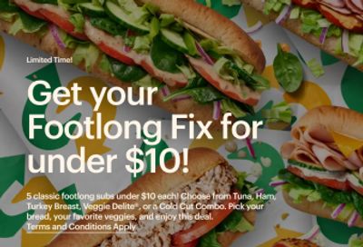 SUBWAY Restaurants Canada Deals & Promotions: Classic Footlongs Under $10 + More