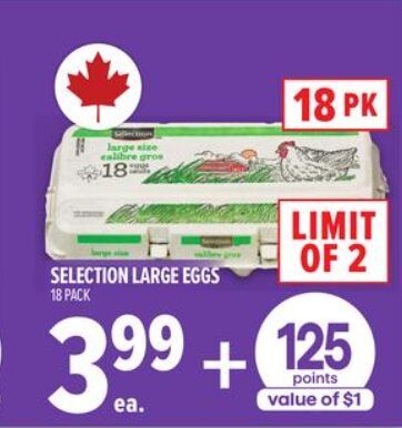 Metro: Selection Large Eggs 18 pack $3.99/$4.99 + 125 points (August 27 - September 2) YMMV Metro: Selection Large Eggs 18 pack $3.99/$4.99 + 125 points (August 27 - September 2) YMMV