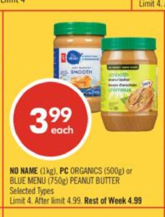 Shoppers Drug Mart: No name peanut butter 1kg $3.99, 1,500 pts back 8/29 and 30 Shoppers Drug Mart: No name peanut butter 1kg $3.99, 1,500 pts back 8/29 and 30