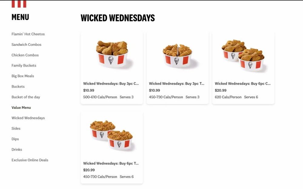 KFC: Wicked Wednesday Buy 6 PC chicken/tender get 6 for $20.99 OR B3G3 for 10.99 KFC: Wicked Wednesday Buy 6 PC chicken/tender get 6 for $20.99 OR B3G3 for 10.99
