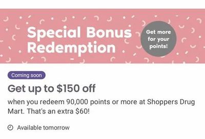 Shoppers Drug Mart: Special Bonus Redemption - Get up to $150 off when you redeem 90,000 points or more (September 19) YMMV